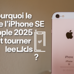 Pourquoi le prix de l'iPhone SE Apple 2025 fait tourner les têtes ?